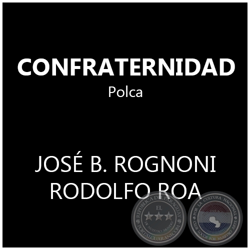 CONFRATERNIDAD - Polca de RODOLFO ROA